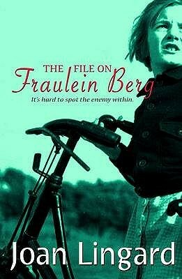 The File On Fraulein Berg by Joan Lingard
