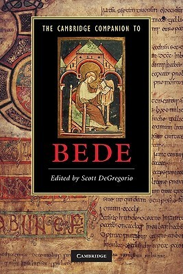 The Cambridge Companion to Bede by Scott Degregorio