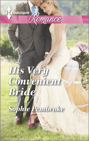 His Very Convenient Bride by Sophie Pembroke