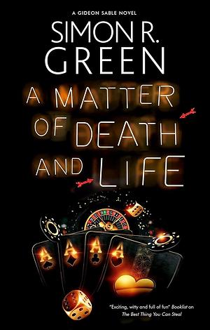 A Matter of Death and Life by Simon R. Green