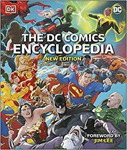 The DC Comics Encyclopedia New Edition by Matthew K. Manning, Andrew Irvine