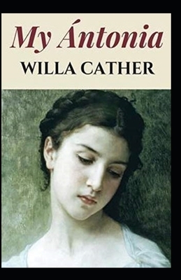 My Ántonia Annotated by Willa Cather