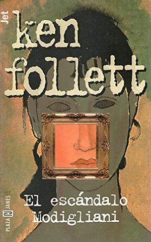 El escandalo Modigliani by Ken Follett