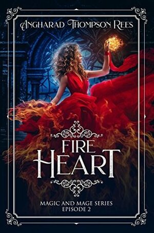 Fire Heart by Angharad Thompson Rees