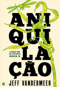 Aniquilação by Jeff VanderMeer