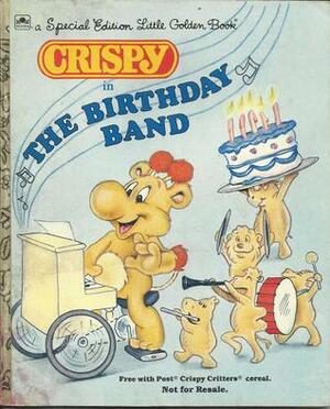 Crispy in The Birthday Band by Dean Yeagle, Justine Korman Fontes, Mike Favata