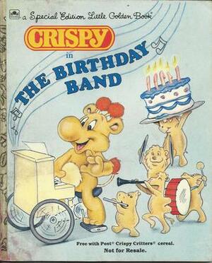 Crispy in The Birthday Band by Dean Yeagle, Mike Favata, Justine Korman Fontes