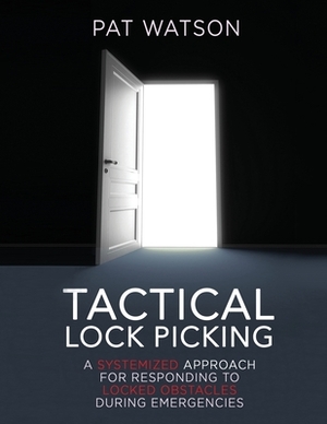 Tactical Lock Picking by Pat Watson