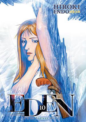 Eden: It's an Endless World, Vol. 10 by Hiroki Endo