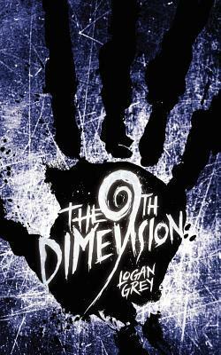 The 9th Dimension by Logan Grey