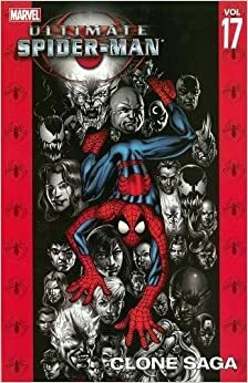 Ultimate Spiderman: La saga del clon by Mark Bagley, Brian Michael Bendis