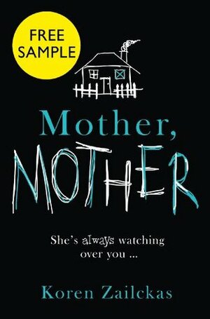 Mother, Mother: Free Sampler by Koren Zailckas