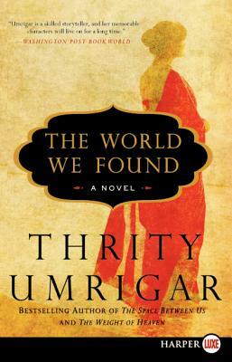 The World We Found by Thrity Umrigar