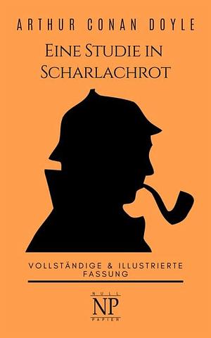 Sherlock Holmes - Eine Studie in Scharlachrot by Arthur Conan Doyle