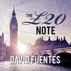 The £20 Note: A Crime Adventure Novella set in London, England by Ruth Mahoney, James McQuillan, David Fuentes