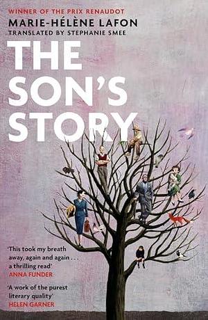 The Son's Story: The captivating new novel by the award-winning French author by Marie-Hélène Lafon, Marie-Hélène Lafon