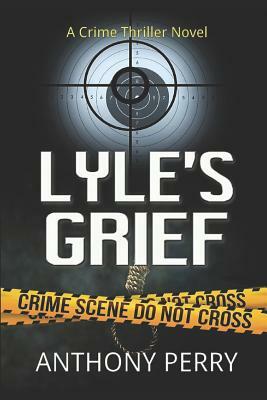 Lyle's Grief: Consequences of slavery by Anthony Perry