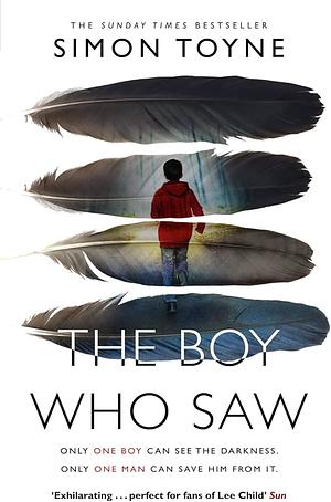 The Boy Who Saw by Simon Toyne