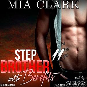 Stepbrother With Benefits 11 by Mia Clark