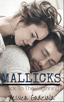 Mallicks: Back to the Beginning by Jessica Gadziala