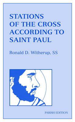 Stations of the Cross According to Saint Paul: Parish Edition by Ronald D. Witherup