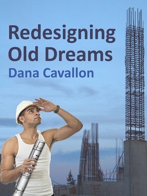 Redesigning Old Dreams by Dana Cavallon