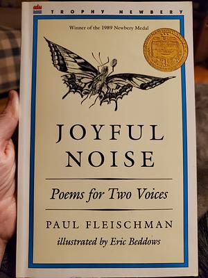 Joyful Noise: Poems for Two Voices by Paul Fleischman