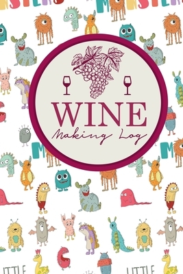 Wine Making Log by Rogue Plus Publishing