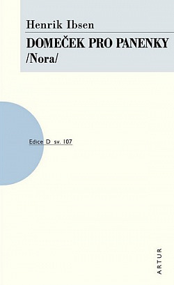 Domeček pro panenky: (Nora) : [hra ve třech dějstvích] by Henrik Ibsen, František Fröhlich