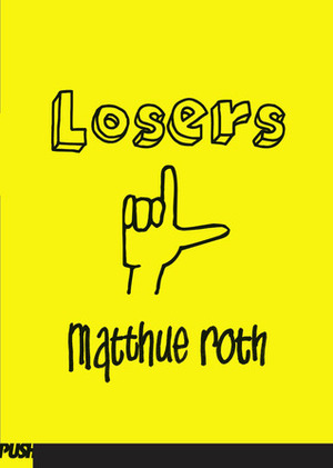 Losers by Matthue Roth