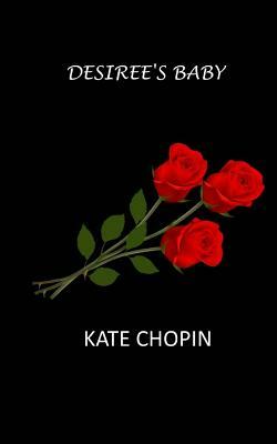 Desiree's Baby by Kate Chopin