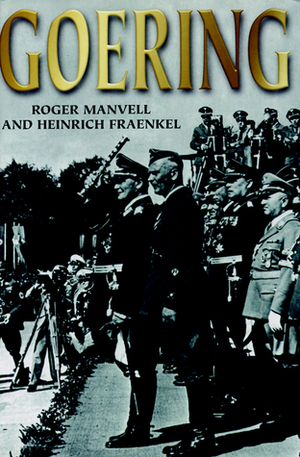 Goering by Heinrich Fraenkel, Roger Manvell