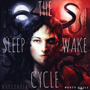 The Sleep Wake Cycle by Mark Anzalone