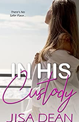 In His Custody  by Jisa Dean