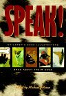 Speak!: Children's Book Illustrators Brag about Their Dogs by Michael J. Rosen