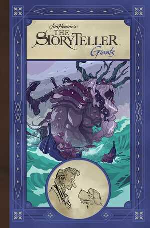 Jim Henson's The Storyteller: Giants by Karl Kerschl, Conor Nolan, Brandon Dayton, Jared Cullum, Feifei Ruan