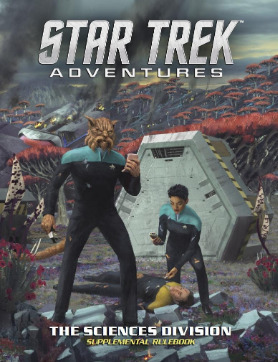 Star Trek Adventures: Sciences Division Supplement by John Snead, Jack Geiger, Aaron Pollyea, Meghan Fitzgerald, Elizabeth Chaipraditkul