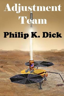 Adjustment Team by Philip K. Dick