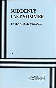 Ξαφνικά Πέρσι Το Καλοκαίρι by Tennessee Williams