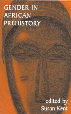 Gender in African Prehistory by Susan Kingsley Kent