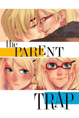 The Parent Trap: Complete Screenplay by Darnelle Berry