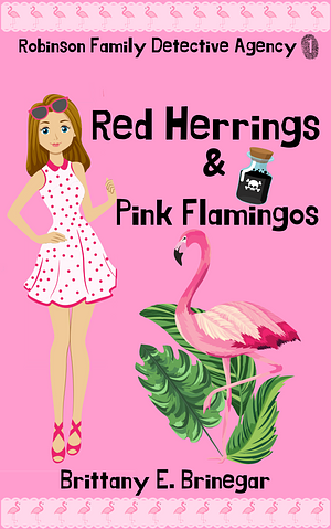 Red Herrings & Pink Flamingos by Brittany E. Brinegar, Brittany E. Brinegar