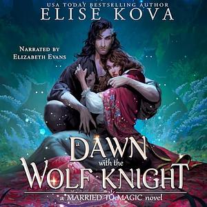 A Dawn with the Wolf Knight by Elise Kova