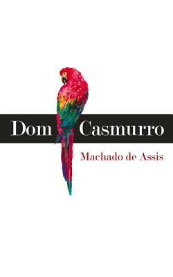 Dom Casmurro by Machado de Assis