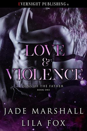 Love & Violence by Jade Marshall, Lila Fox