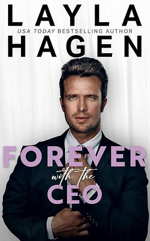 Forever With The CEO by Layla Hagen