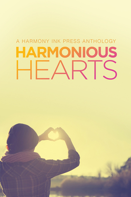 Harmonious Hearts 2014 - Stories from the Young Author Challenge by Avery Burrow, Trisha Harrington, Scotia Roth