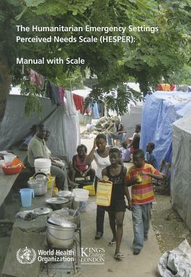 The Humanitarian Emergency Settings Perceived Needs Scale (Hesper): Manual with Scale by World Health Organization