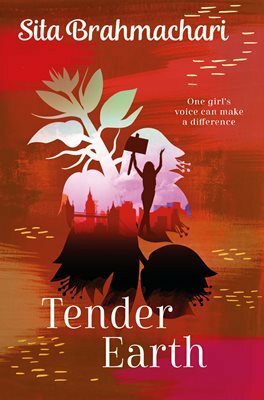 Tender Earth by Sita Brahmachari
