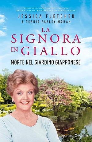 Morte nel giardino giapponese. La signora in giallo by Jessica Fletcher, Terrie Farley Moran